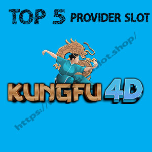 TOP 5 provider slot di kungfu4d